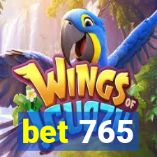 bet 765